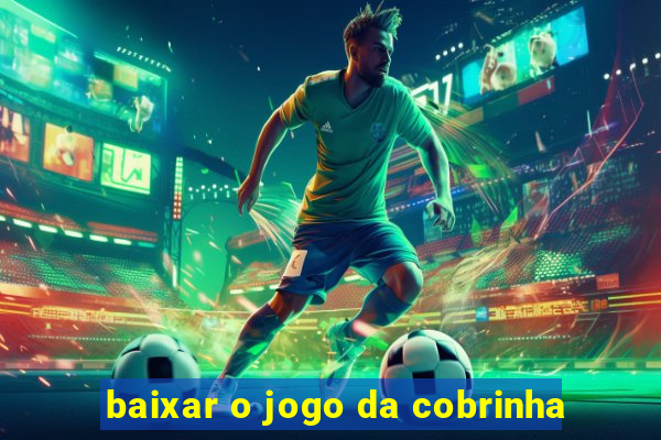 baixar o jogo da cobrinha